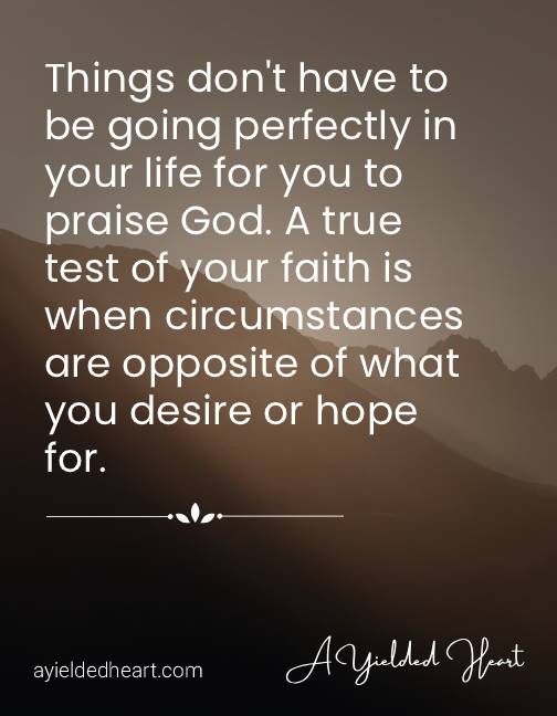 Christian quote by Terri Walker encouraging believers to praise God and trust Him even during life's most difficult seasons.