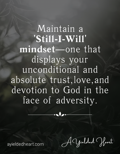 Christian quote by Terri Walker encouraging believers to maintain unwavering trust, love, and devotion to God during adversity.